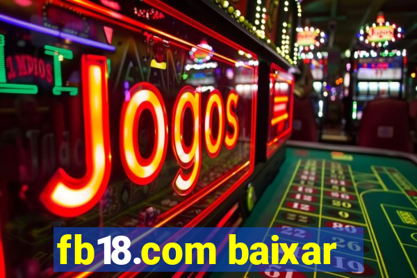 fb18.com baixar